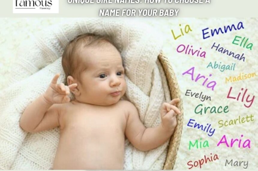 Unique Girl Names: How to Choose a Name for Your Baby