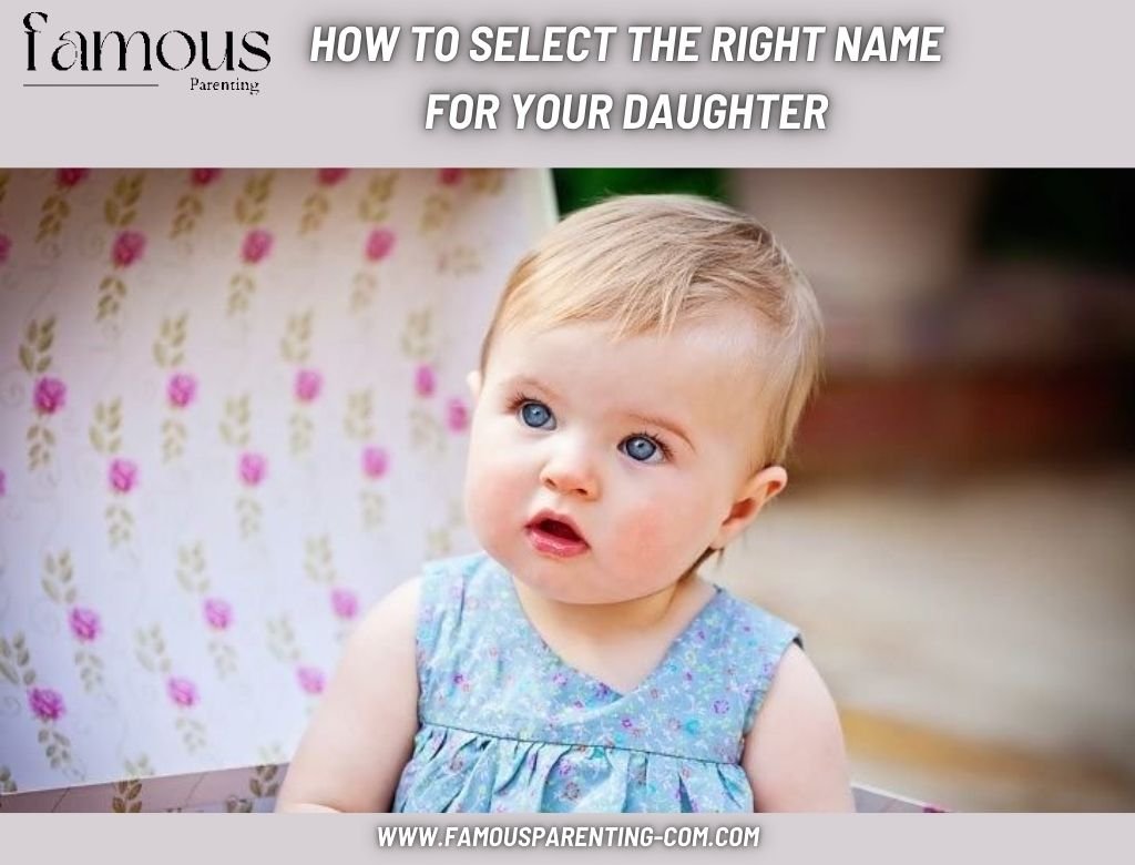 How to Select The Right Name for Your Daughter