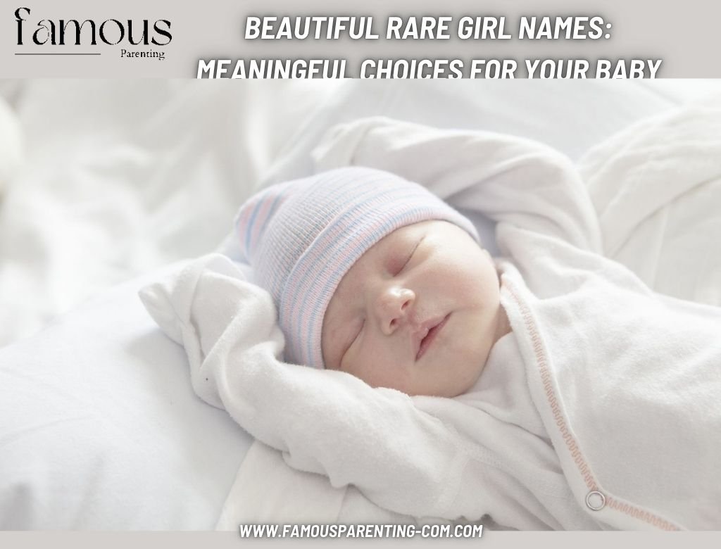 Beautiful Rare Girl Names: Meaningful Choices for Your Baby